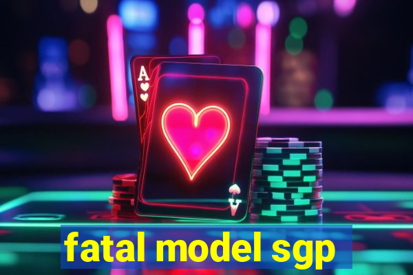 fatal model sgp